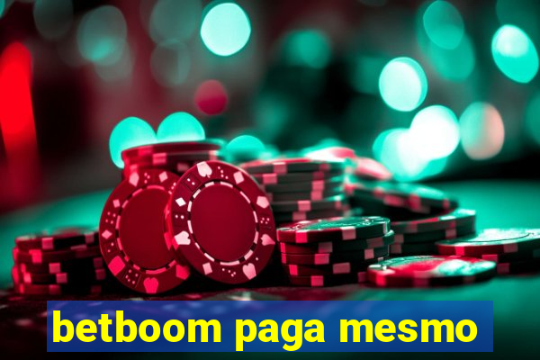 betboom paga mesmo